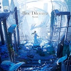 Blue Dilemma feat.AYAME / Sizuk