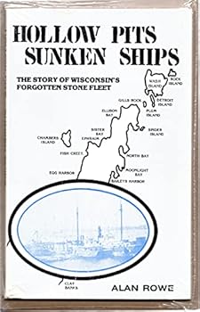 Paperback Hollow Pits, Sunken Ships: The Story of Wisconsin's Forgotten Stone Fleet Book