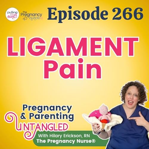 From Sharp Stabs to Relief: Navigating Ligament Pain in Pregnancy with a Pro Nurse - 265