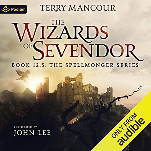 The Wizards of Sevendor A Spellmonger Anthology (Audio Download