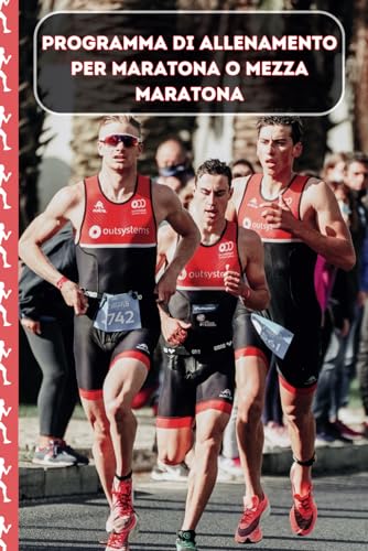 Programma di allenamento per maratona o mezza maratona: Allenati come un campione e raggiungi nuovi traguardi!