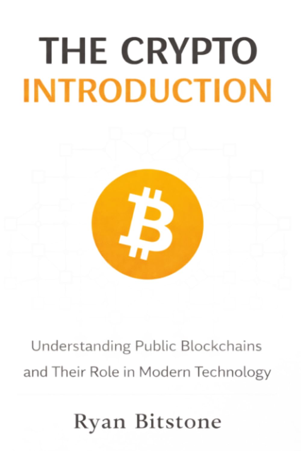 The Crypto Introduction: Understanding Public Blockchains and Their Role in Modern Technology