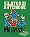 The Lotus and the Artichoke - Malaysia: Eine kulinarische Entdeckungsreise mit über 60 veganen Rezepten (Edition Kochen ohne Knochen)