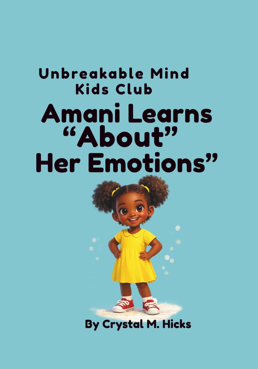 Amani Learns About Her Emotions: Unbreakable Mind Kids Club