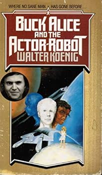 Paperback Buck Alice and the Actor Robot Book