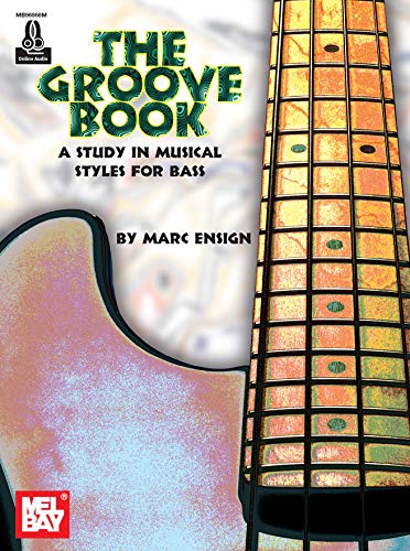The Groove Book: A Study in Musical Styles for Bass