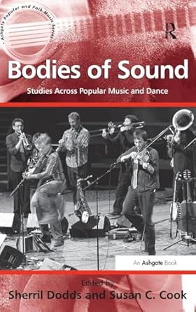 Bodies of Sound: Studies Across Popular Music and Dance book cover