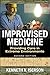 Improvised Medicine: Providing Care in Extreme Environments, 2nd edition