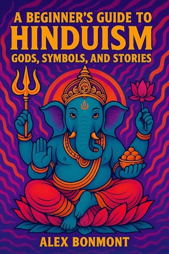 A Beginner's Guide to Hinduism: Gods, Symbols, and Stories