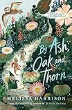  By Ash, Oak and Thorn