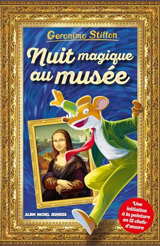 Nuit magique au musée (Geronimo hors-série): Une initiation à la peinture en 12 chefs d'oeuvre