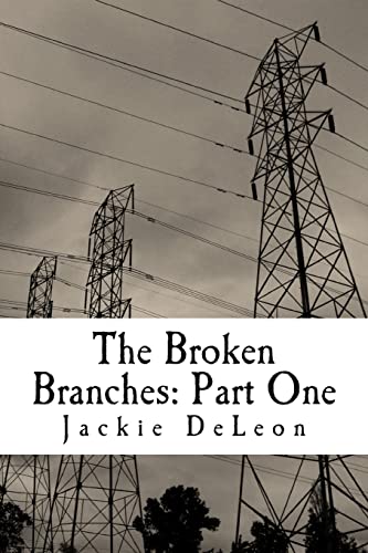 The Broken Branches: Part One