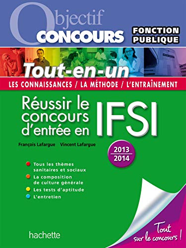 Objectif Concours - Tout en un Réussir le concours d'entrée en IFSI 2013/2014