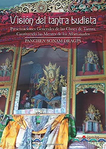 Visión del tantra budista. Presentaciones Generales de las Clases de Tantra. Cautivando las mentes de los Afortunados