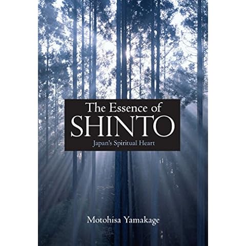 The Essence of Shinto: Japan's Spiritual Heart Cover
