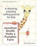 Jonathan Giraffe Visits a Pumpkin Farm (Journaling Giraffes)