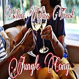  Wine Glass Toast [Explicit]