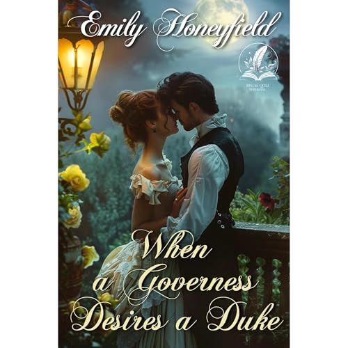 Audiobook: When a Governess Desires a Duke by Emily Honeyfield episode artwork