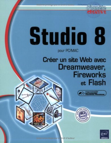 Télécharger Studio 8 pour PC/Mac : Créer un site Web avec Dreamweaver, Fireworks et Flash PDF Ebook En Ligne
