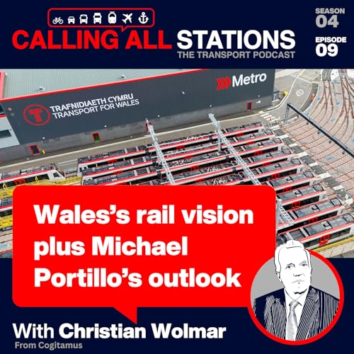 4/9 Wales&rsquo;s rail vision plus Michael Portillo&rsquo;s outlook