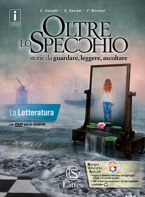  Oltre lo specchio. Storie da guardare, leggere, ascoltare. La letteratura. Per le Scuole superiori. Ediz. per la scuola. Con DVD-ROM