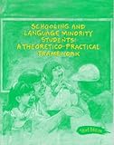 Schooling and Language Minority Students: A Theoretical Framework