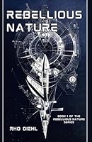 Rebellious Nature B0D7QXK4MC Book Cover