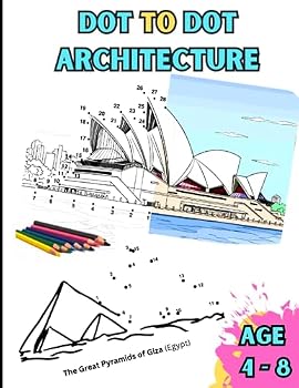 Dot-To-Dot Architecture Coloring Book for Kids Age 4-8: World landmarks Architecture and FUN Facts Puzzles for Children - Activity Book for Learning
