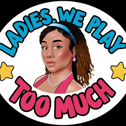 Ladies, We Play Too Much cover art
