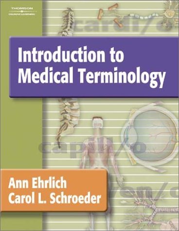 By Ann Ehrlich, Carol L Schroeder: Introduction to Medical Terminology First (1st) Edition      Hardcover