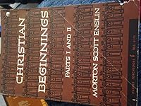 Christian Beginnings Parts 1 and 2 B0011V1FHE Book Cover