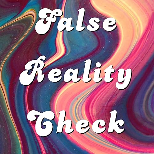 False Reality Check cover art