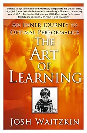 The Art of Learning: An Inner Journey to Optimal Performance