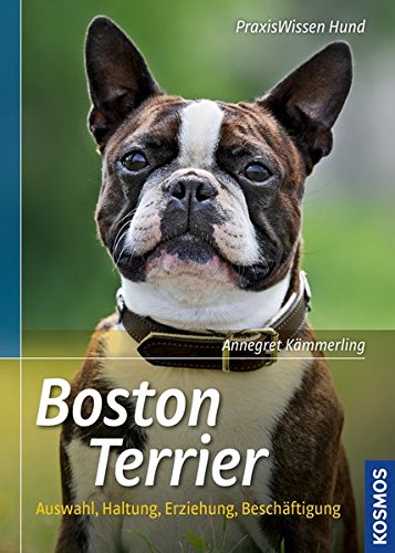 Boston Terrier (Praxiswissen Hund)