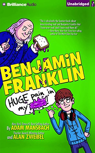 Benjamin Franklin: Huge Pain in My... 1491591374 Book Cover