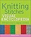 Knitting Stitches VISUAL Encyclopedia (Teach Yourself VISUALLY Consumer)