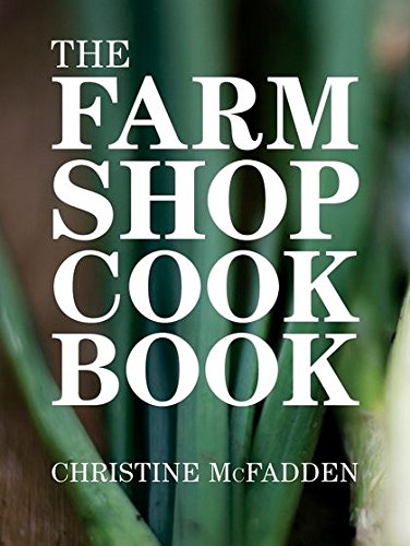 The Farm Shop Cookbook