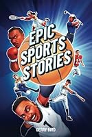 Epic Sports Stories: 12 Inspirational GOAT Biographies of World Class Athletes for Young Champions B0CKL9WQFD Book Cover