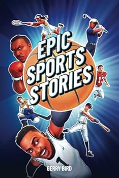Paperback Epic Sports Stories: 12 Inspirational GOAT Biographies of World Class Athletes for Young Champions Book