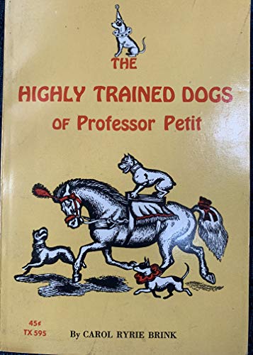 The Highly Trained Dogs of Professor Petit (Pap... B000V7CT2Y Book Cover