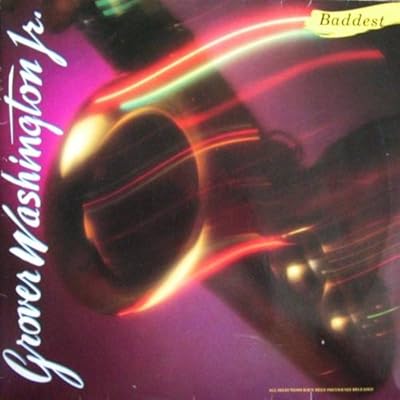 Grover Washington, Jr. - Baddest - Motown - 320 15 003
