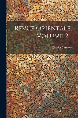 Revue Orientale, Volume 2... (French Edition)