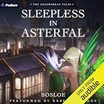 Cover of Sleepless in Asterfal: An Isekai LitRPG