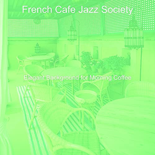 Elegant Background for Morning Coffee de French Cafe Jazz Society en ...