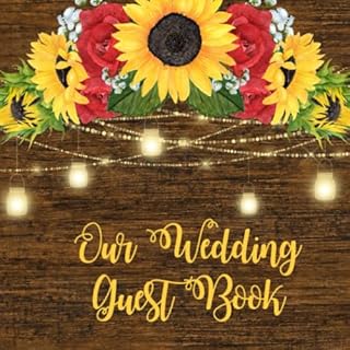 Our Wedding Guest Book: Sunflowers and Roses on Wood with Mason Jar Lights Wedding Guest Book with Gift Log