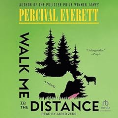 Walk Me to the Distance Audiolibro Por Percival Everett arte de portada