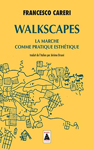 Télécharger Walkscapes: La marche comme pratique esthétique PDF