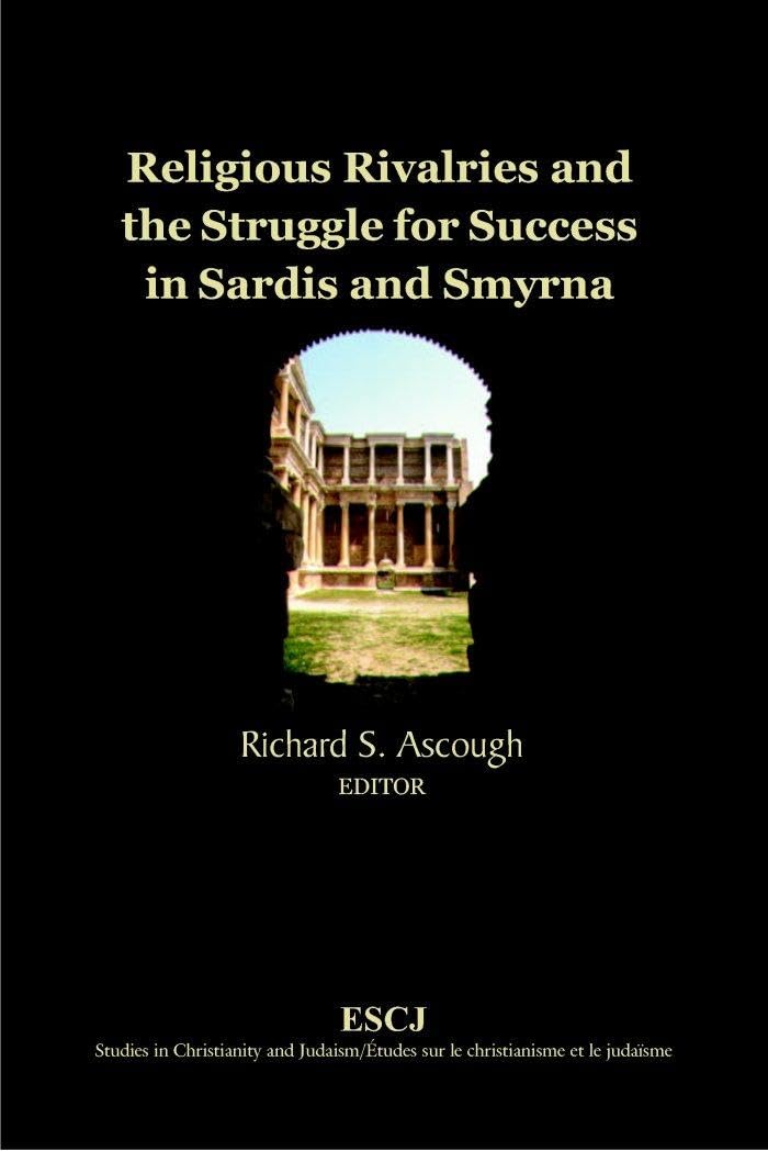 Religious Rivalries and the Struggle for Success in Sardis and Smyrna (Studies in Christianity and Judaism)