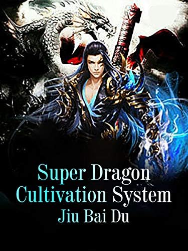Super Dragon Cultivation System: Volume 22