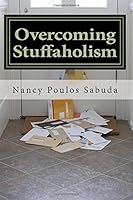 Overcoming Stuffaholism 1978484585 Book Cover